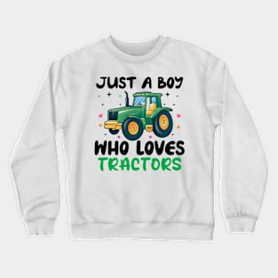 just a boy who loves tractors Crewneck Sweatshirt